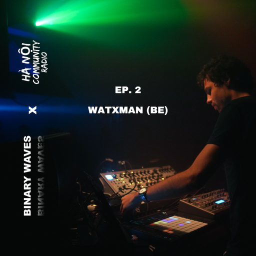 Binary Waves Ep 02 w/ WatXman 30.10.22