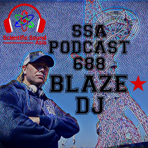 Scientific Sound Asia Podcast 688 is Blaze DJ's Ministry of Breaks episode 6.