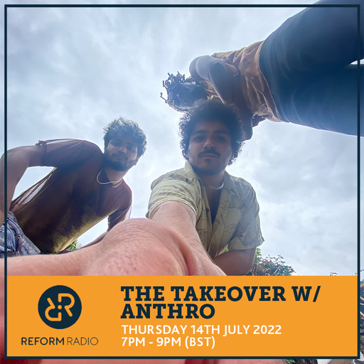 The Takeover w/ Anthro 14th July 2022
