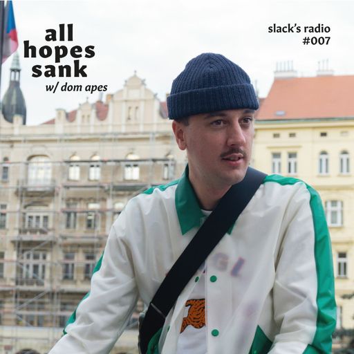 All Hopes Sank w. Dom Apes - October 2022