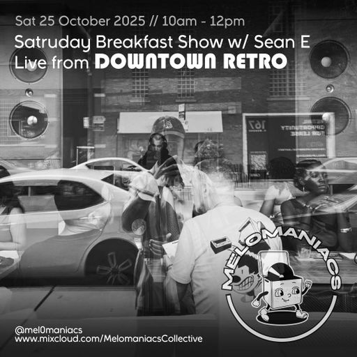 Saturday Breakfast Show w/ Sean E // Live from Downtown Retro // Saturday 25-Oct-2025