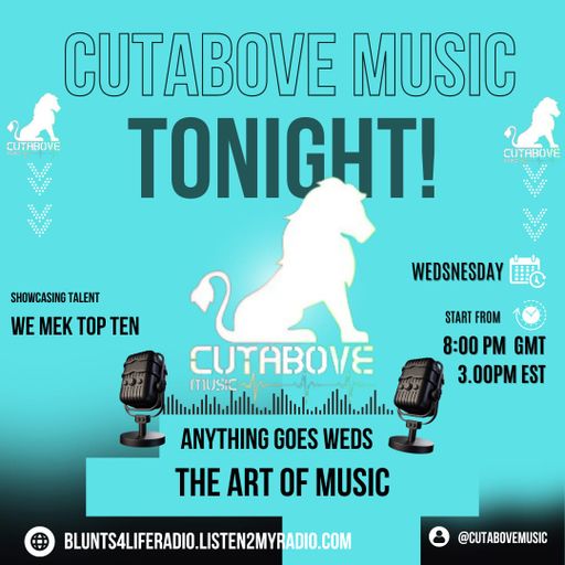 CUTABOVE MUSIC UK 24 JULY 2024 ANYTHING GOES WEDS ON BLUNTS 4 LIFE RADIO