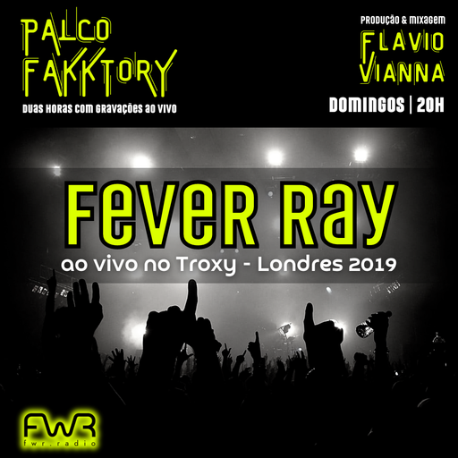 Palco Fakktory 178 - Fever Ray - 13.10.2024