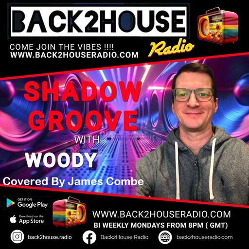 Episode 153: Back2House Radio - James Combe – Cover For Woody - Shadow Groove - 13.10.2025