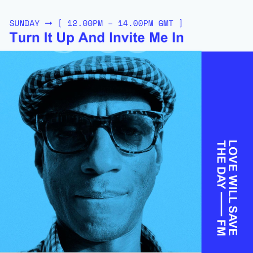 2024-07-14 Turn It Up and Invite Me In | LWSTD-FM