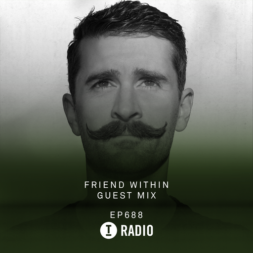 Toolroom Radio EP688 - Friend Within Guest Mix