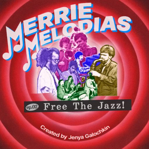 Merrie Melodias #2 - Free the Jazz - 28th May 2024