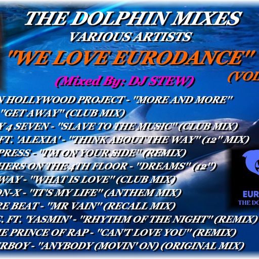 THE DOLPHIN MIXES - VARIOUS ARTISTS - ''WE LOVE EURODANCE'' (VOLUME 3)