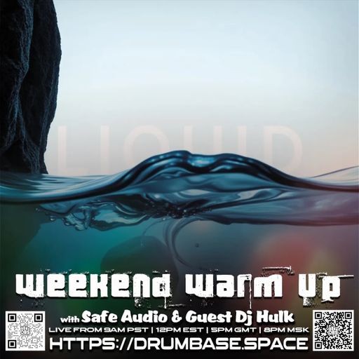 Weekend Warm Up 12 - Safe Audio with guest DJ Hulk - LIVE! on drumbase.space [06/06/2025]