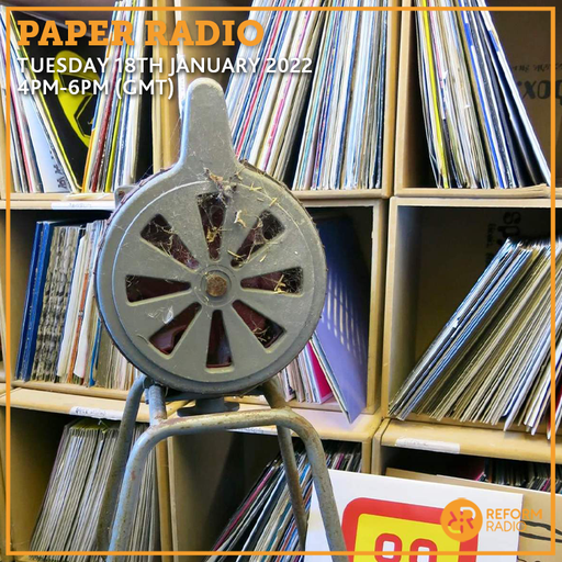 Paper Radio 18th January 2022