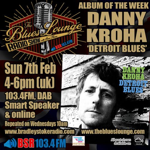 The Blues Lounge Radio Show Feb 7th 2021 - album of the week from Danny Kroha