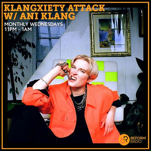 Klangxiety Attack w/ Ani Klang 18th October 2023