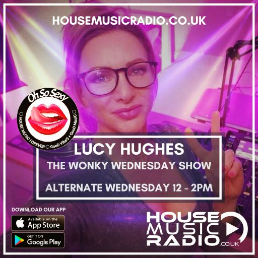 The Wonky Wednesday Show Live with Lucy Hughes on House Music Radio 2.7.25