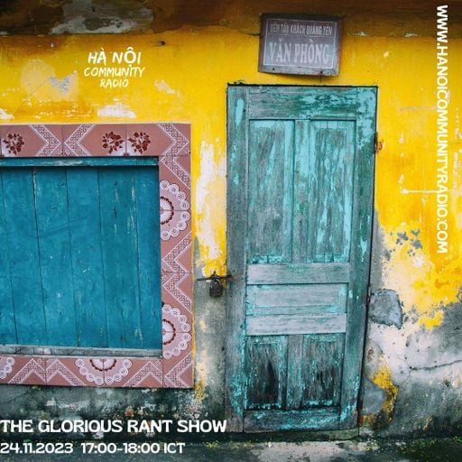 The Glorious Rant Show 24.11.2023