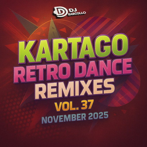 Kartago Retro Dance Remixes Vol.37 November 2025