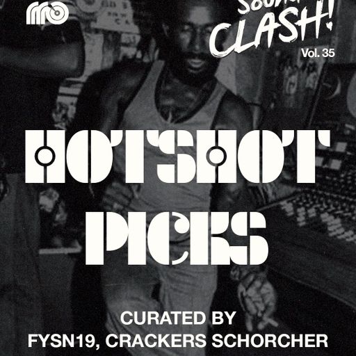 Soundclash Hosted by Mr. Rumput (Hotshot Picks #2) Vol.35