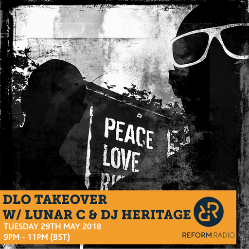 dLO Takeover w/ Lunar C & DJ Heritage 29th May 2018