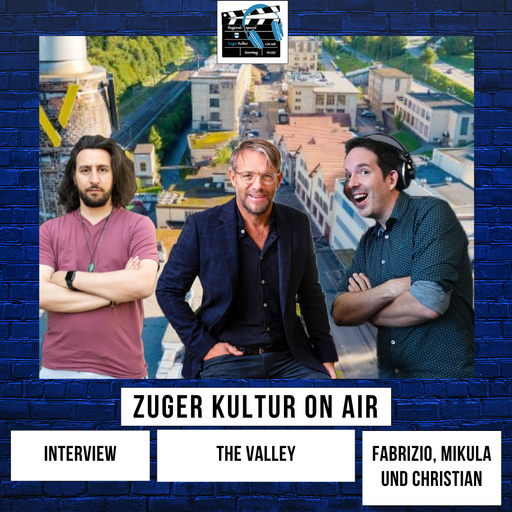 Zuger Kultur On Air | 10.02.2025 | Beitrag über THE VALLEY + Interview