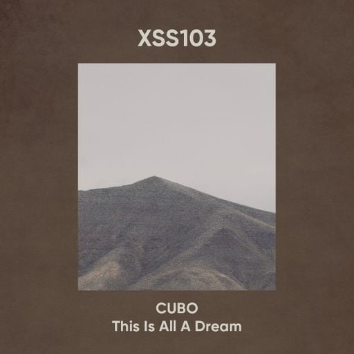 XSS103 | Cubo | This is All A Dream 