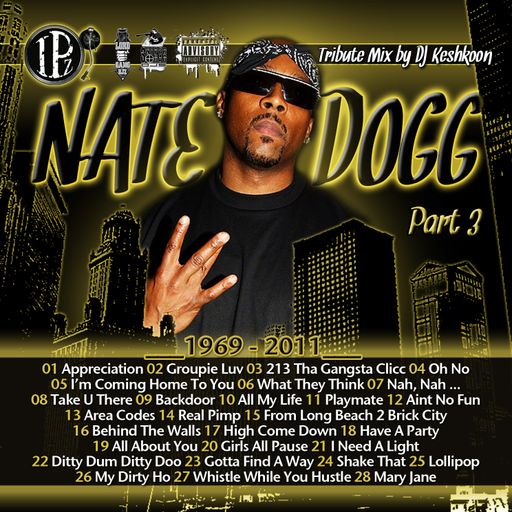 Nate Dogg Tribute Part 3