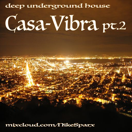 Casa-Vibra Pt.2
