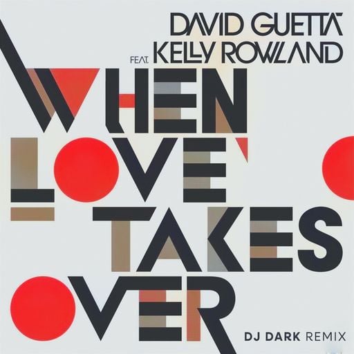 David Guetta Feat. Kelly Rowland - When Love Takes Over (Dj Dark Remix)