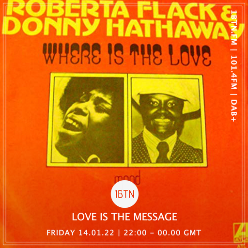 Love Is The Message - 14.01.2022