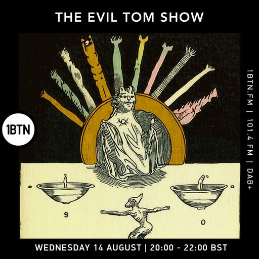 The Evil Tom Show - 14.08.24