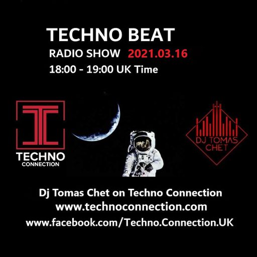 Dj Tomas Chet - Techno Beat Radio Show on Techno Connection 2021.03.16