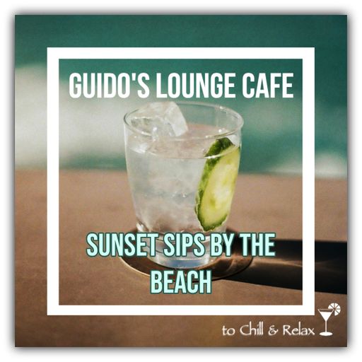 Guido’s Lounge Cafe 036 Sunset Sips by the Beach