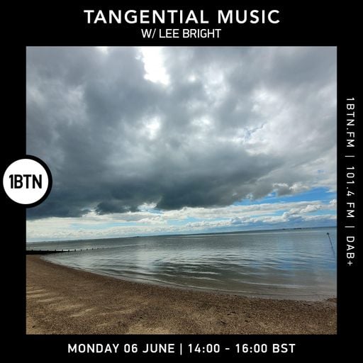 Tangential Music with Lee Bright - 06.06.2022