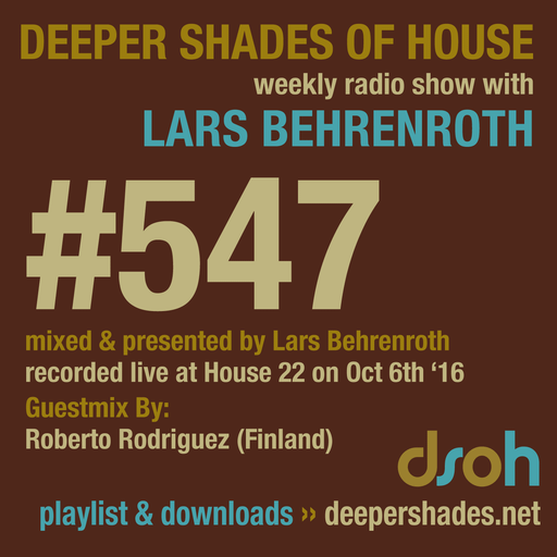Deeper Shades Of House #547 w/ exclusive guest mix by ROBERTO RODRIGUEZ