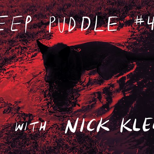 Deep Puddle #43 w/ Nick Klein 15.06.2021