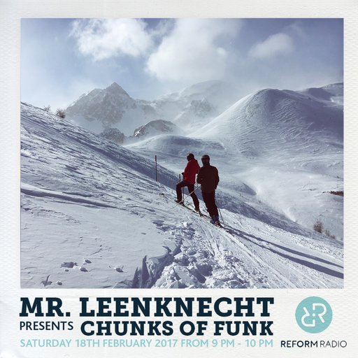 Mr Leenknecht presents Chunks of Funk 18th January 2018