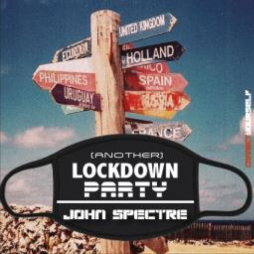 JOHN SPECTRE for Waves Radio #8 - Another LockDown Party