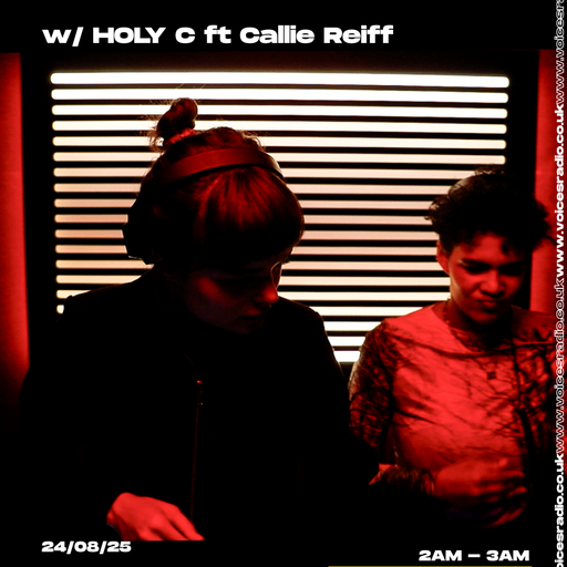 Sweat Service w/ HOLY C ft Callie Reiff - 24/08/25 - [Voices Radio]
