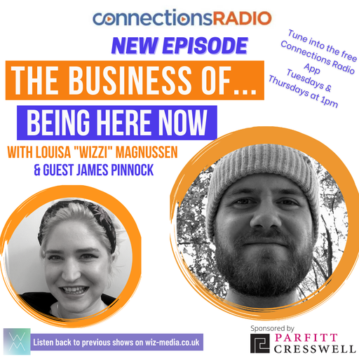 The Business of Being Here Now with guest James Pinnock