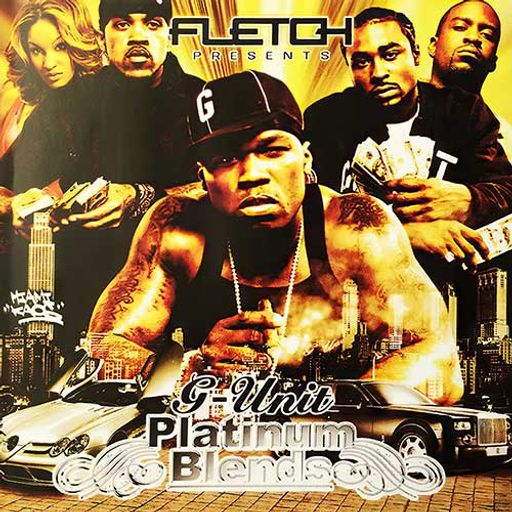 DJ Fletch: G-Unit Platinum Blends [Full Mixtape Link In Description]