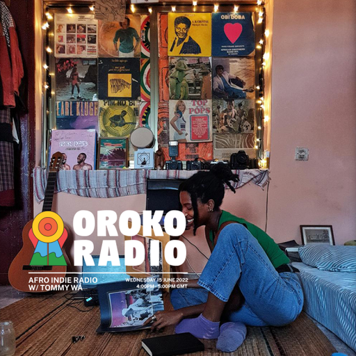 Tommy WÁ - Afro Indie Radio - 15th June 2022