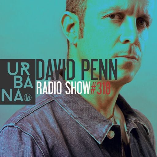 Urbana Radioshow con David Penn Capítulo #318 - ESPAÑOL