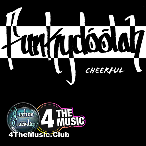 Funkydoolah - 4 The Music Exclusive - Cheerful