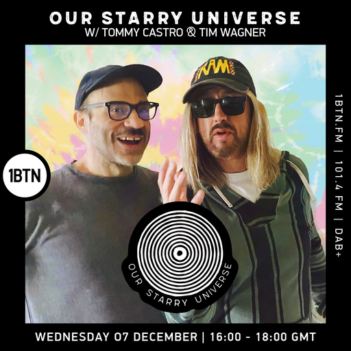 Our Starry Universe with Tim Wagner & Tommy Castro - 07.12.2022