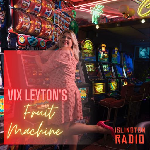 Fruit Machine with Vix Leyton (14/01/2022)