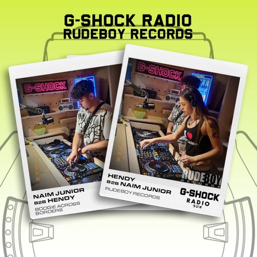 G-SHOCK Radio - RudeBoy Records - Naim Junior B2B Hendy - 06/10