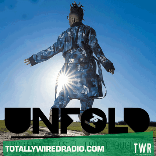 Tru Thoughts Presents Unfold ~ Robert Luis ~ 18.05.25