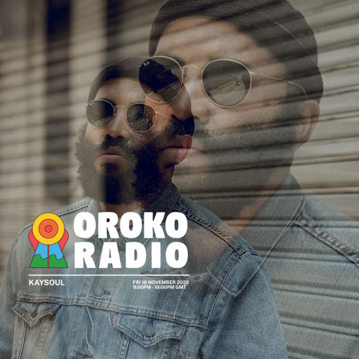 KaySoul - The Oroko Hour: KaySoul - 18th November 2022