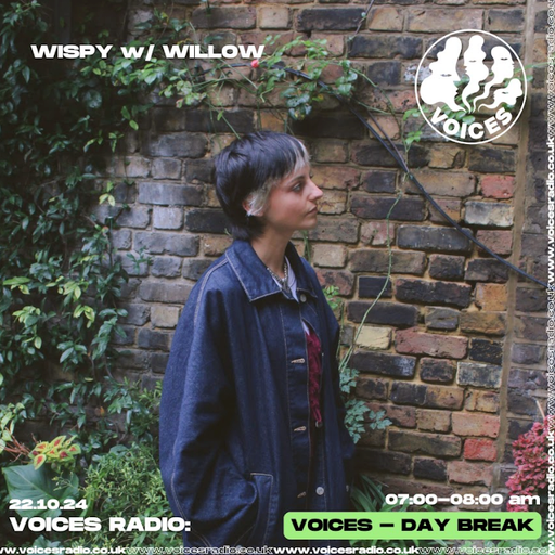 Wispy 22/10/24 - [Voices Radio]