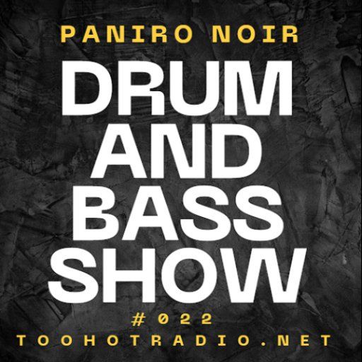 Paniro Noir DnB Show #022 - Sam Pyro SL8R Particle Koherent Bunnerz Lumia Visages