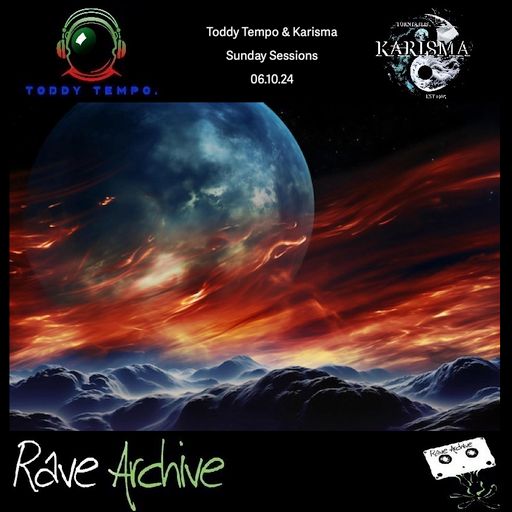 Toddy Tempo & Karisma's Sunday Sessions - Rave Archive Live - 06.10.24