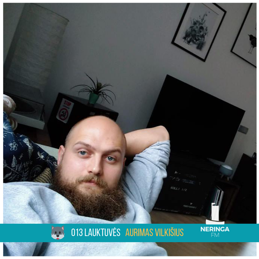 LAUKTUVĖS | Aurimas Vilkišius